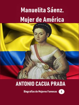 cover image of Manuelita Sáenz. Mujer de América